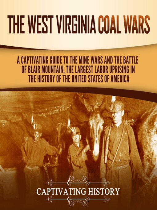 Title details for The West Virginia Coal Wars by Captivating History - Wait list